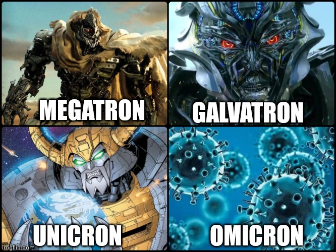 GALVATRON; MEGATRON; UNICRON; OMICRON | image tagged in memes,transformers,megatron | made w/ Imgflip meme maker