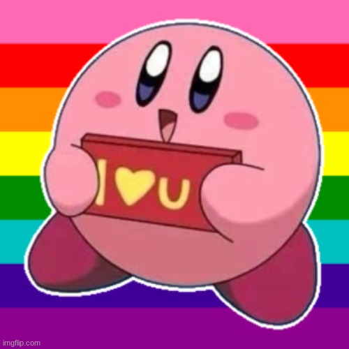 Kirby loves you! | image tagged in kirby,wholesome | made w/ Imgflip meme maker