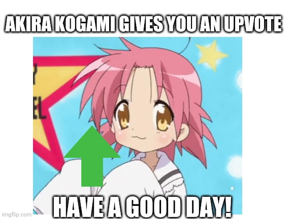 have an upvote and a good day! | AKIRA KOGAMI GIVES YOU AN UPVOTE; HAVE A GOOD DAY! | image tagged in anime,upvote,have a good day | made w/ Imgflip meme maker