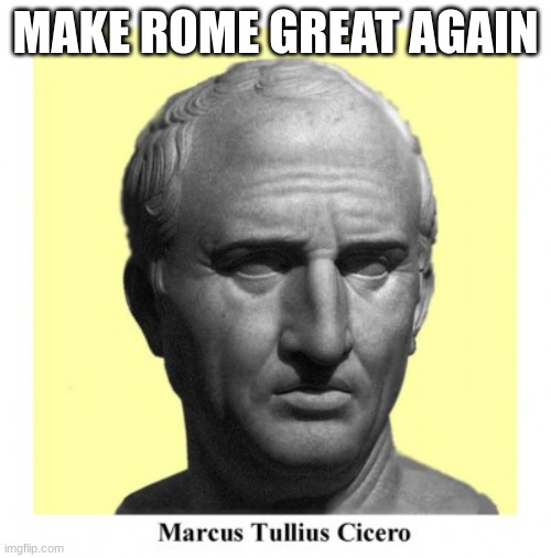 ARE you smart enough to understand | MAKE ROME GREAT AGAIN | image tagged in cirero | made w/ Imgflip meme maker