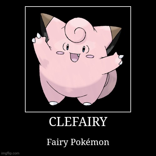 Clefairy | image tagged in demotivationals,pokemon,clefairy | made w/ Imgflip demotivational maker