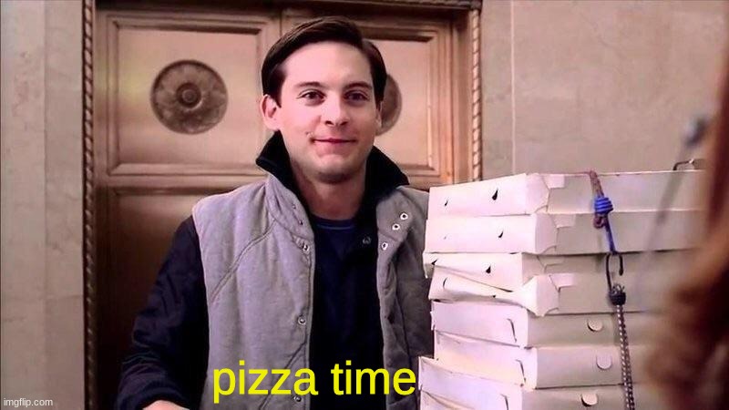 welcome to the pizza soviet stream | pizza time | image tagged in pizza time,pizza,pizza soviet | made w/ Imgflip meme maker