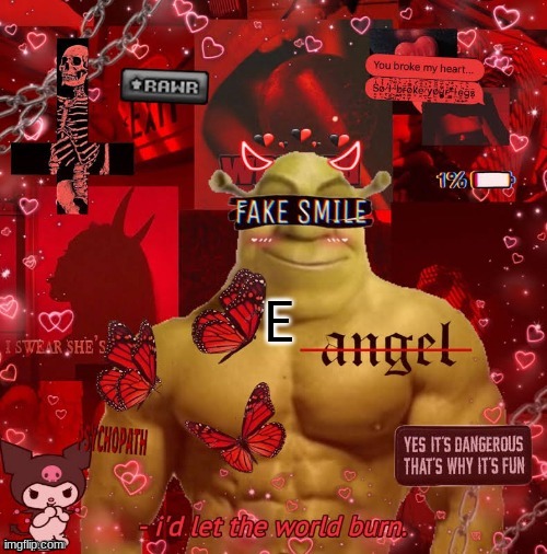 E | made w/ Imgflip meme maker