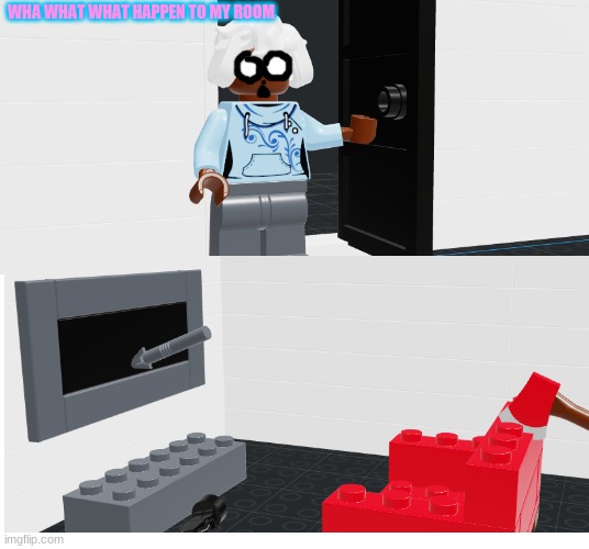 James Patten Series | WHA WHAT WHAT HAPPEN TO MY ROOM | made w/ Imgflip meme maker