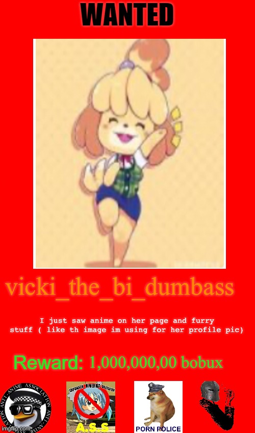 Just to help yall | vicki_the_bi_dumbass; I just saw anime on her page and furry stuff ( like th image im using for her profile pic); 1,000,000,00 bobux | image tagged in anti furry,anti anime | made w/ Imgflip meme maker