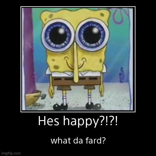 image tagged in funny,demotivationals | made w/ Imgflip demotivational maker