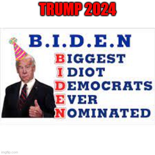 trump | TRUMP 2024 | image tagged in joe biden | made w/ Imgflip meme maker