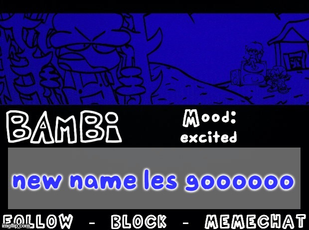 Bambi Temp | excited; new name les goooooo | image tagged in bambi temp | made w/ Imgflip meme maker