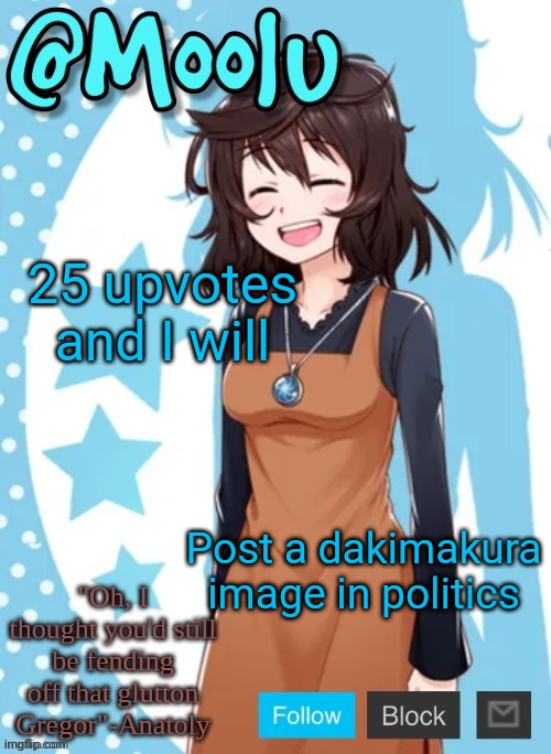 Announcement temp (thanks snowy_lokifnf_official)) | 25 upvotes and I will; Post a dakimakura image in politics | image tagged in announcement temp thanks snowy_loki_fnfofficial | made w/ Imgflip meme maker