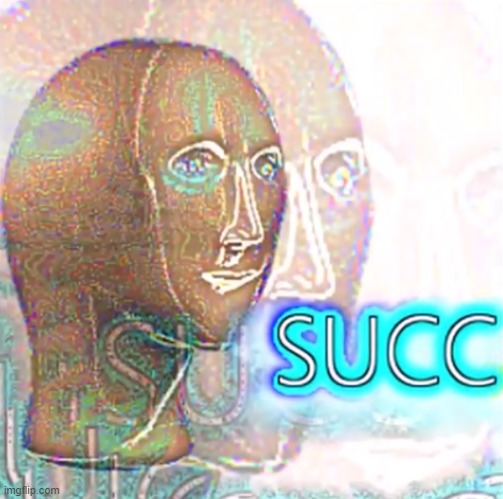 Meme man succ | image tagged in meme man succ | made w/ Imgflip meme maker