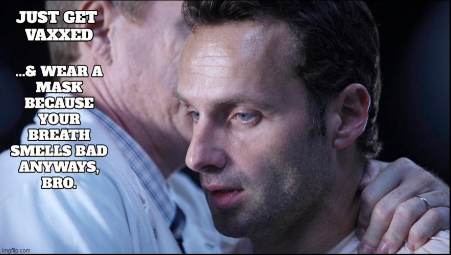 image tagged in rick grimes,the walking dead rick grimes,coronavirus,covid-19,vaccines,masks | made w/ Imgflip meme maker