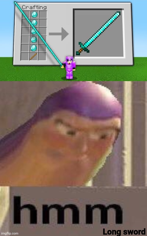 Hmm long sword | Long sword | image tagged in buzz lightyear hmm,minecraft,cursed | made w/ Imgflip meme maker