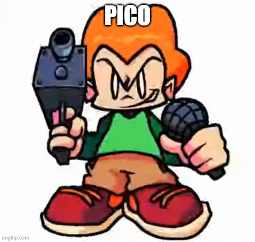 front facing pico | PICO | image tagged in front facing pico | made w/ Imgflip meme maker