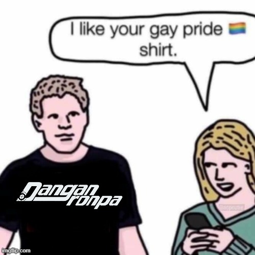 i like your gay pride shirt | image tagged in i like your gay pride shirt | made w/ Imgflip meme maker