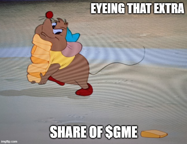 Eyeing that extra piece | EYEING THAT EXTRA; SHARE OF $GME | image tagged in eyeing that extra piece | made w/ Imgflip meme maker