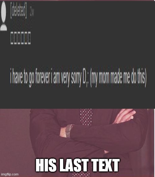 last text | HIS LAST TEXT | made w/ Imgflip meme maker