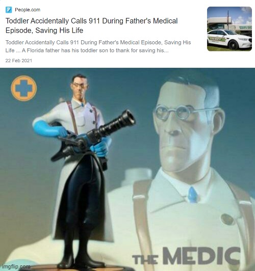 The hero we all need | image tagged in the medic tf2,tf2,medic,florida,911 | made w/ Imgflip meme maker