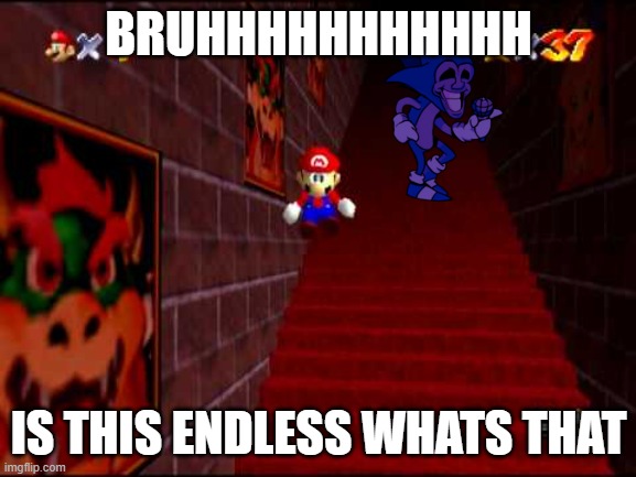 endless u mean | BRUHHHHHHHHHHH; IS THIS ENDLESS WHATS THAT | image tagged in endless stairs | made w/ Imgflip meme maker