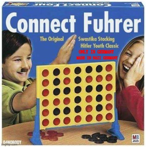 connect the ######. | MADE IN NAZI GERMANY; ONLY IN GERMANY | image tagged in nazis | made w/ Imgflip meme maker