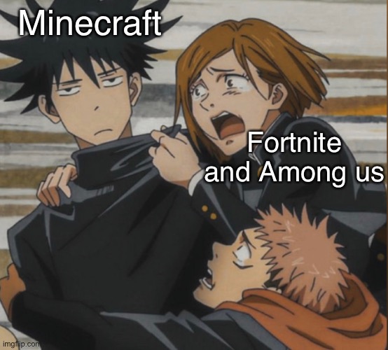 Yep | Minecraft; Fortnite and Among us | image tagged in anime | made w/ Imgflip meme maker