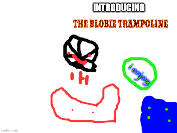 Blank White Template | INTRODUCING; i enjoy | image tagged in blank white template | made w/ Imgflip meme maker