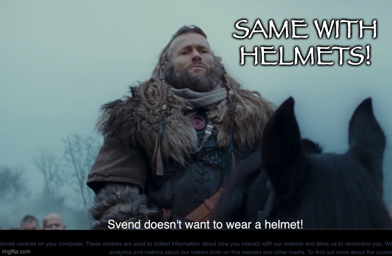 SAME WITH HELMETS! | made w/ Imgflip meme maker