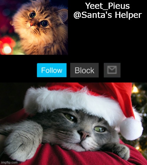 Yeet_Pieus
@Santa's Helper | made w/ Imgflip meme maker