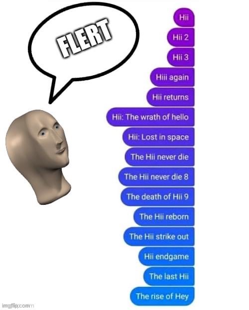 Meme man flert | image tagged in meme man flert | made w/ Imgflip meme maker