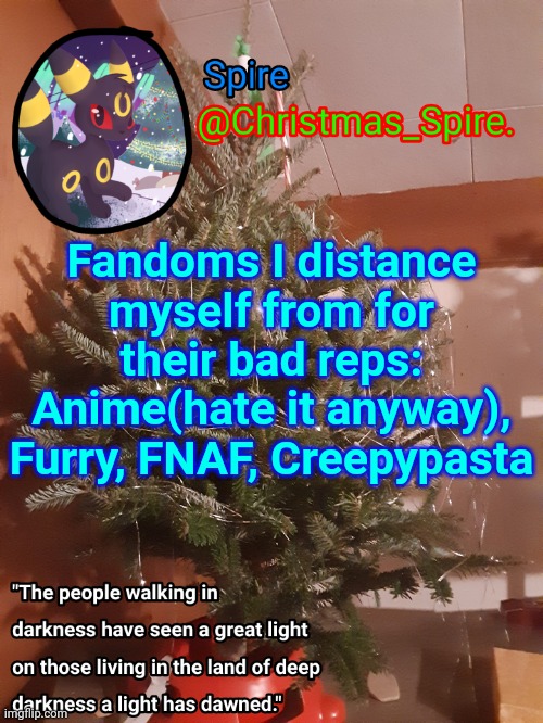 Spire Christmas announcement template | Fandoms I distance myself from for their bad reps: Anime(hate it anyway), Furry, FNAF, Creepypasta | image tagged in spire christmas announcement template | made w/ Imgflip meme maker