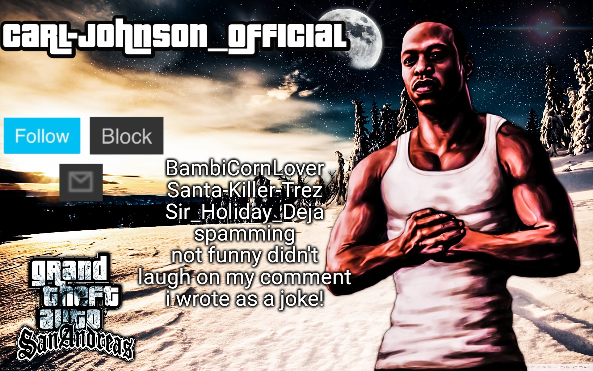 I get a lot of notifications | BambiCornLover Santa-Killer-Trez Sir_Holiday_Deja spamming not funny didn't laugh on my comment i wrote as a joke! | image tagged in carl-johnson_official template | made w/ Imgflip meme maker