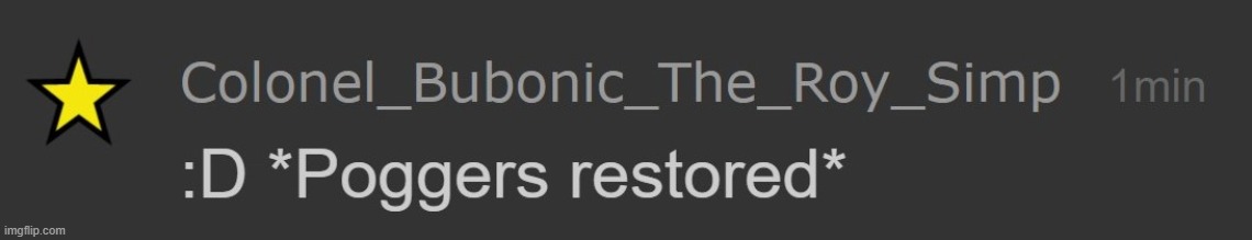 *Poggers restored* | image tagged in poggers restored | made w/ Imgflip meme maker