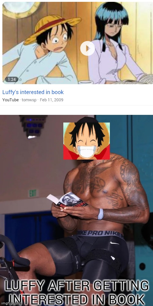 Luffy interested in book | LUFFY AFTER GETTING INTERESTED IN BOOK | image tagged in blank white template | made w/ Imgflip meme maker