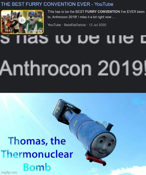 "yeah thomas, that way" | image tagged in thomas the thermonuclear bomb,memes,unfunny | made w/ Imgflip meme maker