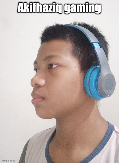 Akifhaziq gaming | made w/ Imgflip meme maker
