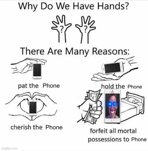 Don’t ask why his right eye is more glowish | Phone; Phone; Phone; Phone | image tagged in why do we have hands all blank | made w/ Imgflip meme maker