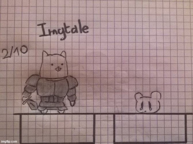 Imgtale 2 (2/10) | image tagged in imgtale 2 2/10 | made w/ Imgflip meme maker