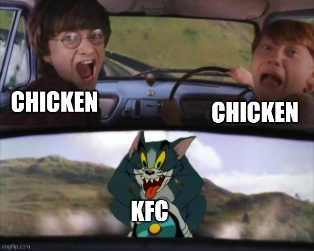 Tom chasing Harry and Ron Weasly | CHICKEN; CHICKEN; KFC | image tagged in tom chasing harry and ron weasly | made w/ Imgflip meme maker