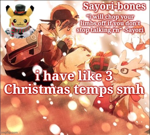 Sayori's Christmas Temp but it's Heart Gold | i have like 3 Christmas temps smh | image tagged in sayori's christmas temp but it's heart gold | made w/ Imgflip meme maker