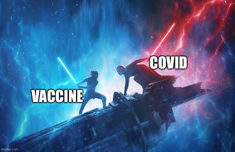 COVID | COVID; VACCINE | image tagged in star wars | made w/ Imgflip meme maker