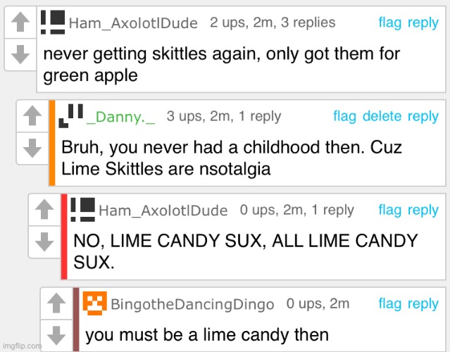 Daaamn! Somebody roasted a lime skittles hater | made w/ Imgflip meme maker