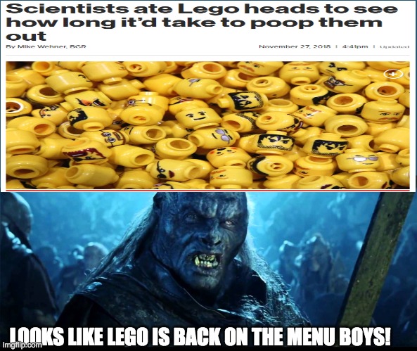 legopoop | LOOKS LIKE LEGO IS BACK ON THE MENU BOYS! | image tagged in looks like meat's back on the menu boys | made w/ Imgflip meme maker