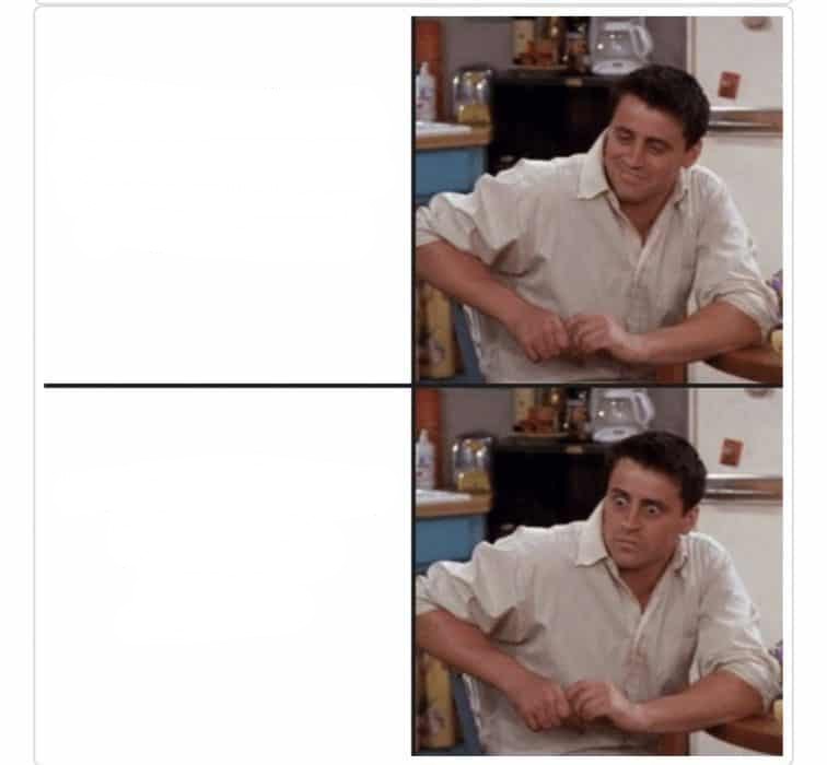 i LOVE IT, WAIT...WHAT DA FUCK Blank Meme Template