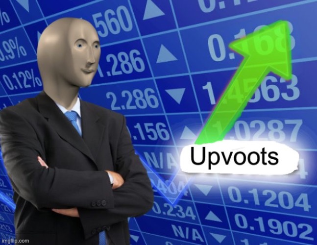 Upvoots | image tagged in upvoots | made w/ Imgflip meme maker