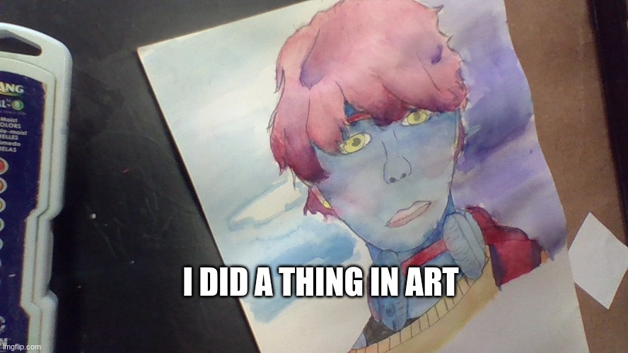I DID A THING IN ART | made w/ Imgflip meme maker