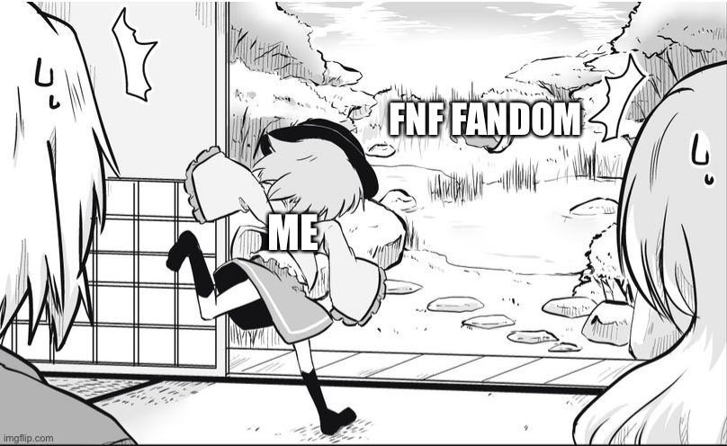 this is a good title | FNF FANDOM; ME | image tagged in manga,fnf | made w/ Imgflip meme maker