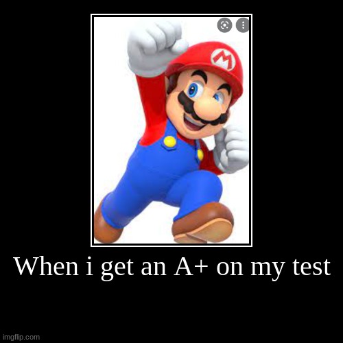 When You Get And A+ | image tagged in funny,demotivationals | made w/ Imgflip demotivational maker