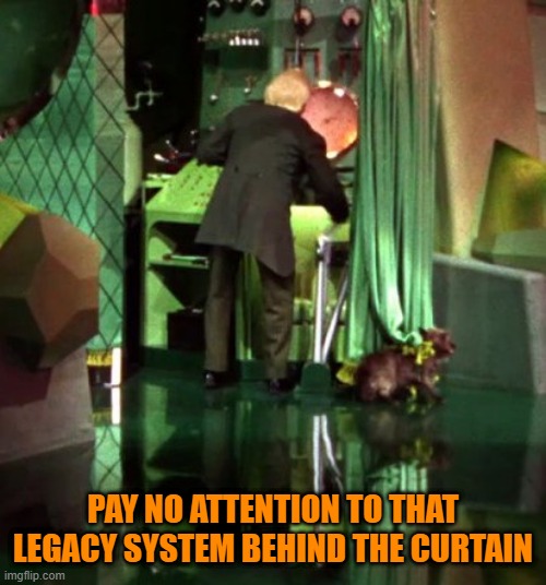 eDiscovery Day | PAY NO ATTENTION TO THAT LEGACY SYSTEM BEHIND THE CURTAIN | image tagged in wizard of oz exposed | made w/ Imgflip meme maker