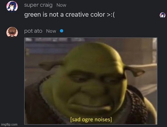 shrek no | image tagged in funny,shrek,sad | made w/ Imgflip meme maker