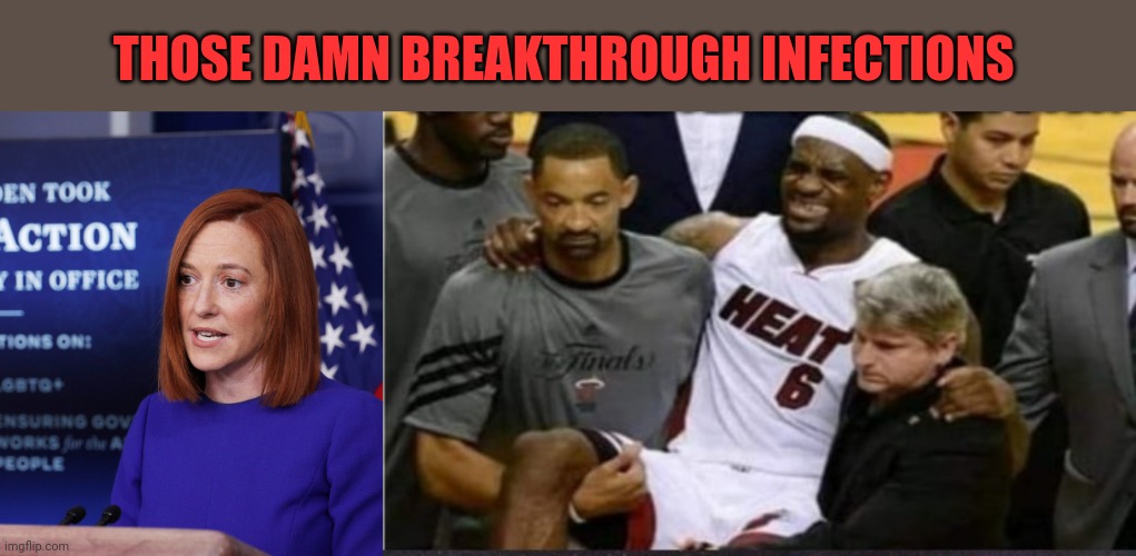 THOSE DAMN BREAKTHROUGH INFECTIONS | made w/ Imgflip meme maker
