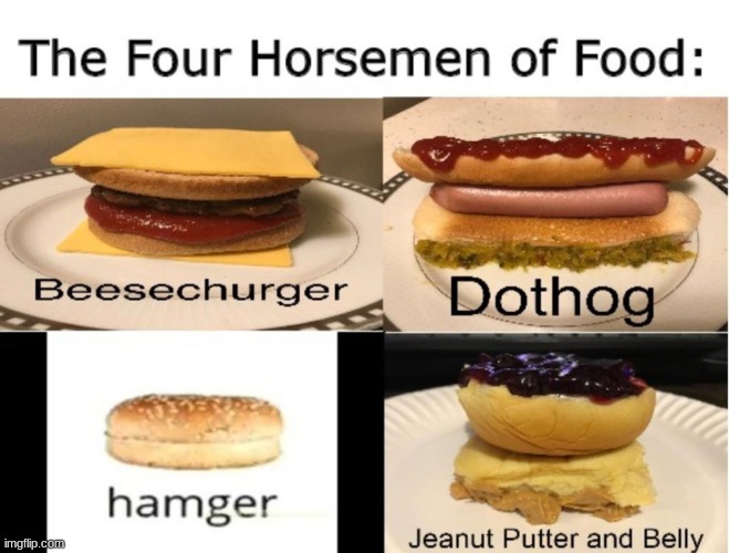 The four awful foods | image tagged in the four awful foods | made w/ Imgflip meme maker